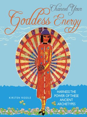cover image of Channel Your Goddess Energy